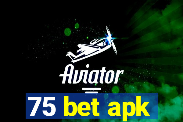 75 bet apk